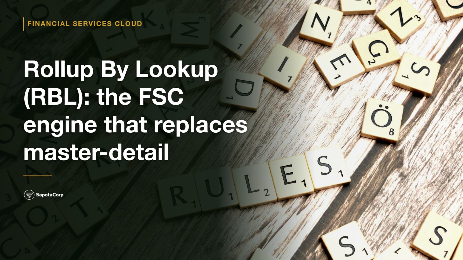 Rollup By Lookup (RBL): the FSC engine that replaces master-detail