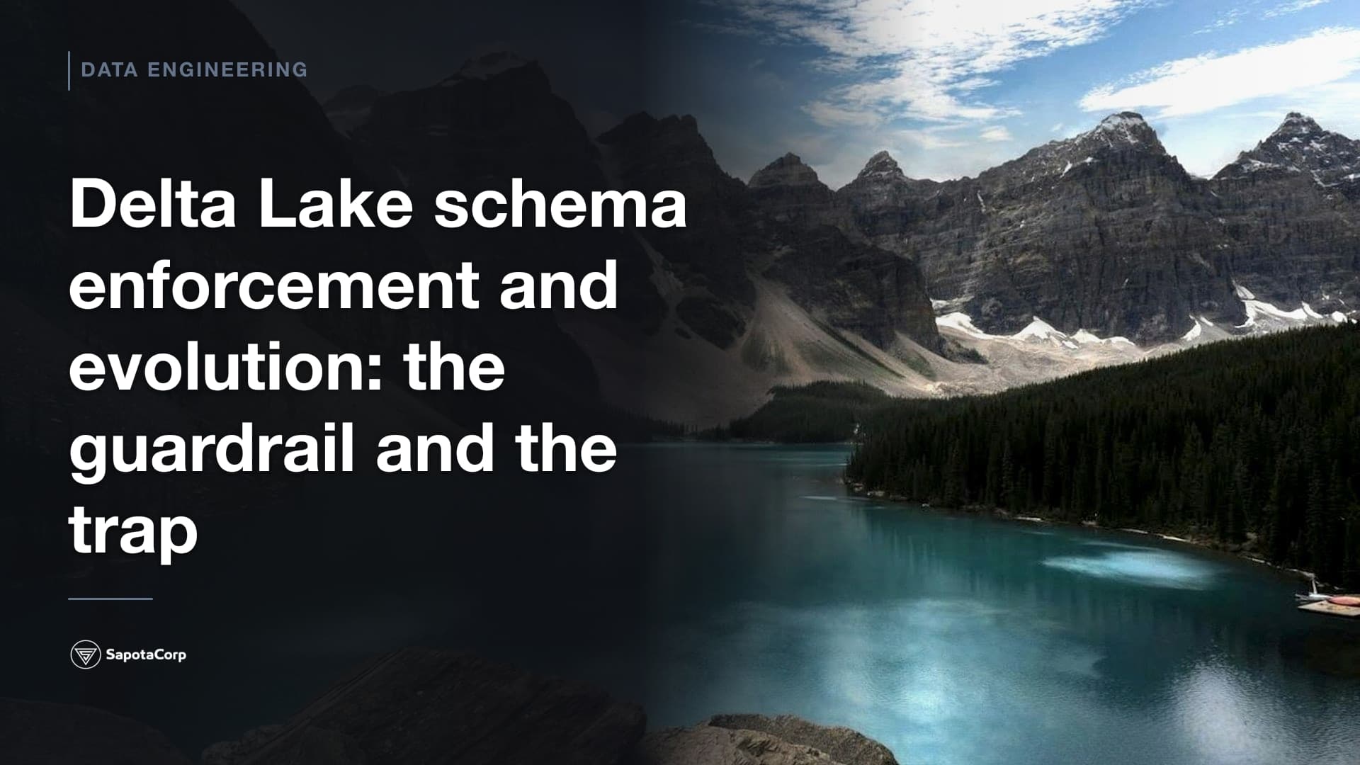 Delta Lake schema enforcement and evolution: the guardrail and the trap